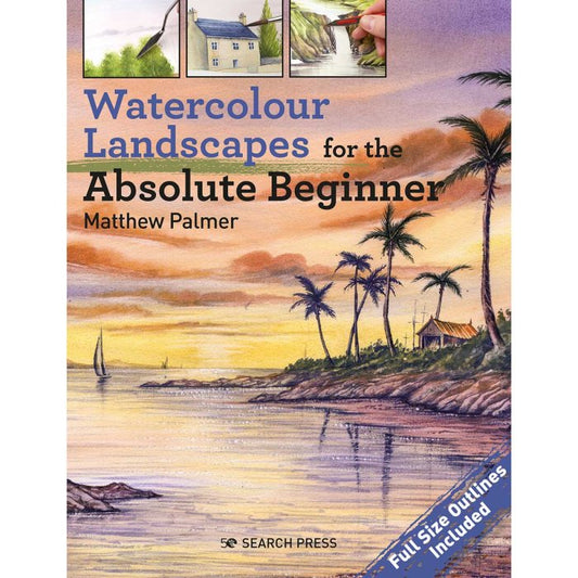 Watercolour Landscapes For The Absolute Beginner Book