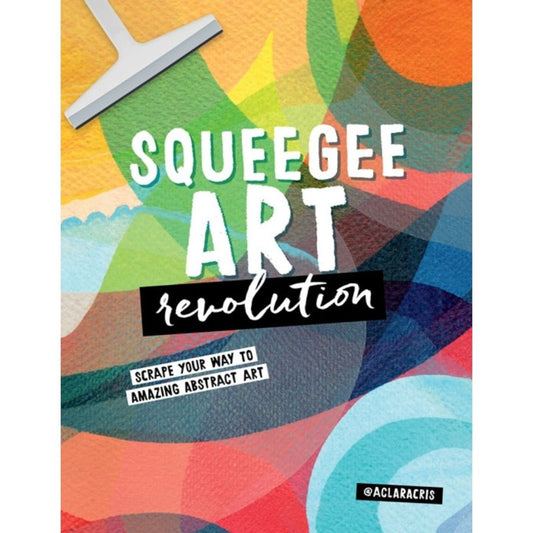 Squeegee Art Revolution Book