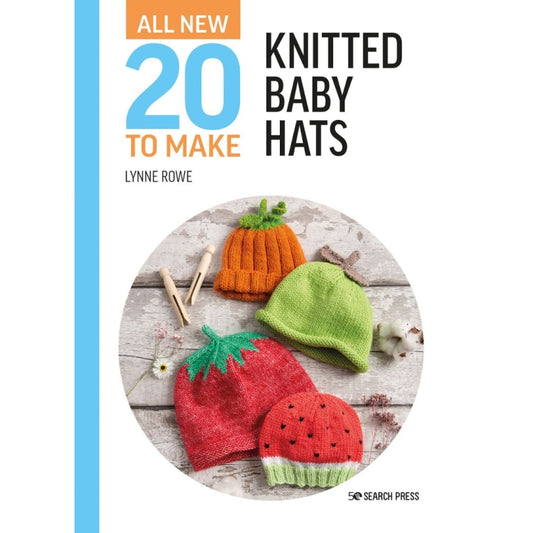  20 to Make: Knitted Baby Hats Book