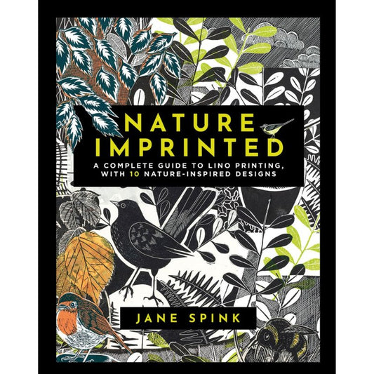 Nature Imprinted: A Complete Guide to Lino Printing Book