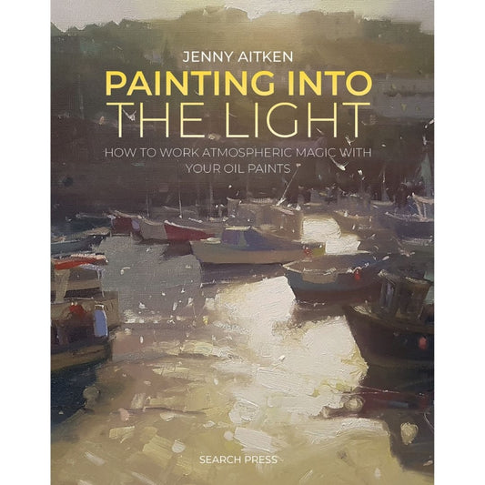 Painting into the Light with Oils Book