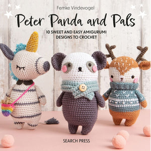 Peter Panda and Pals: 10 Easy Amigurumi Designs to Crochet Book