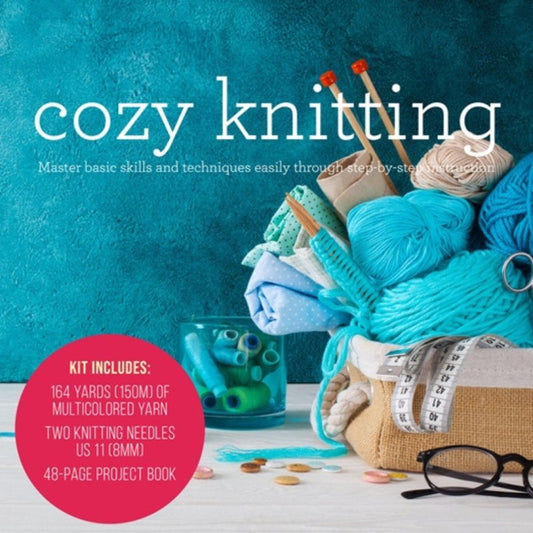 Cozy Knitting: Master Basic Skills and Techniques Kit