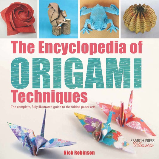 The Encyclopaedia of Origami Techniques Book