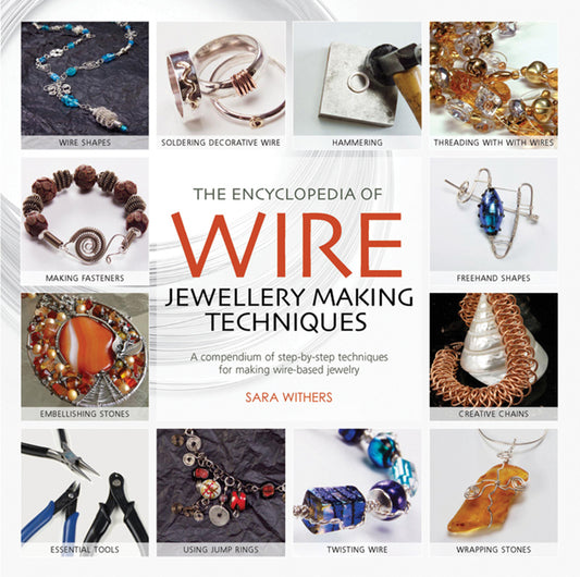 The Encylopedia Of Wire Jewellery Techniques Book